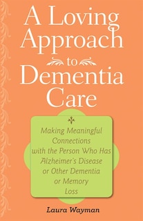 Front cover_A Loving Approach To Dementia Care