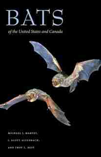 Bats Of The United States And Canada by Michael J. Harvey
