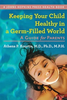 Couverture_Keeping Your Child Healthy In A Germ-filled World
