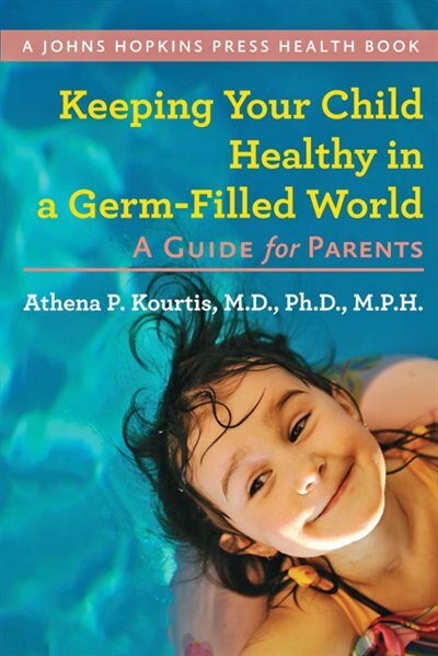 Couverture_Keeping Your Child Healthy In A Germ-filled World