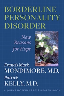 Borderline Personality Disorder: New Reasons For Hope