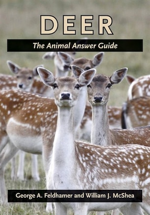 Deer: The Animal Answer Guide