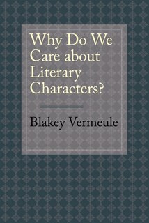 Front cover_Why Do We Care about Literary Characters?