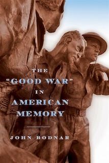 Front cover_The good War In American Memory