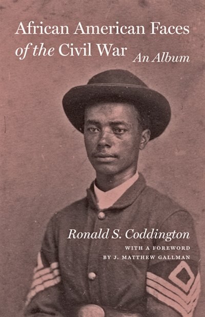 Front cover_African American Faces Of The Civil War