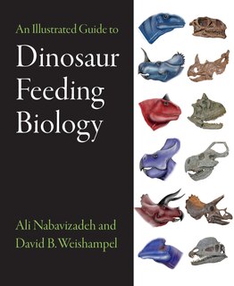 Front cover_An Illustrated Guide to Dinosaur Feeding Biology