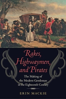 Front cover_Rakes, Highwaymen, And Pirates