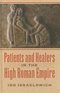 Couverture_Patients And Healers In The High Roman Empire