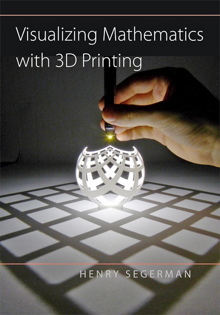 Front cover_Visualizing Mathematics with 3D Printing