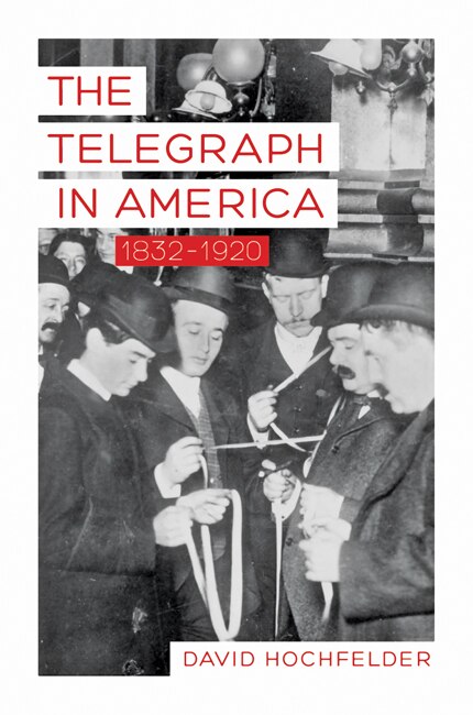Couverture_The Telegraph in America, 1832-1920