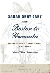 Front cover_Sarah Gray Cary From Boston To Grenada