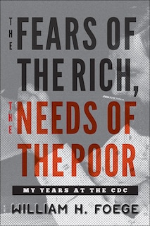 Front cover_The Fears of the Rich, The Needs of the Poor