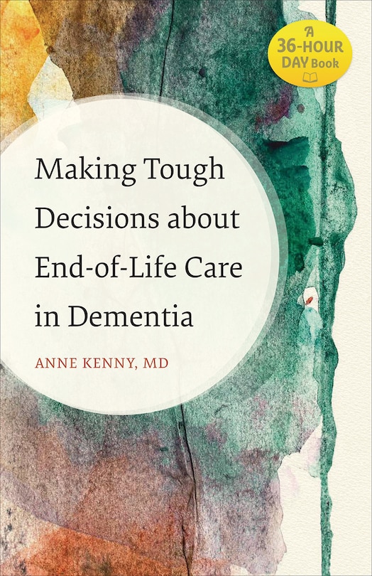 Front cover_Making Tough Decisions about End-of-Life Care in Dementia