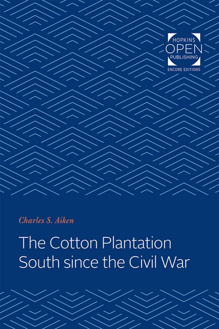 Front cover_The Cotton Plantation South since the Civil War