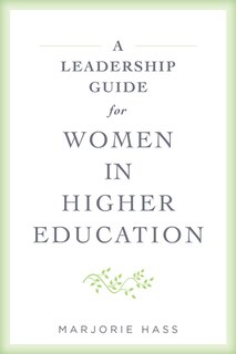 Couverture_A Leadership Guide for Women in Higher Education