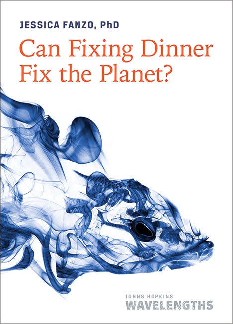 Couverture_Can Fixing Dinner Fix The Planet?