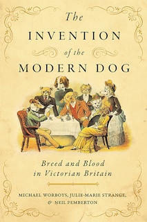 Front cover_The Invention of the Modern Dog