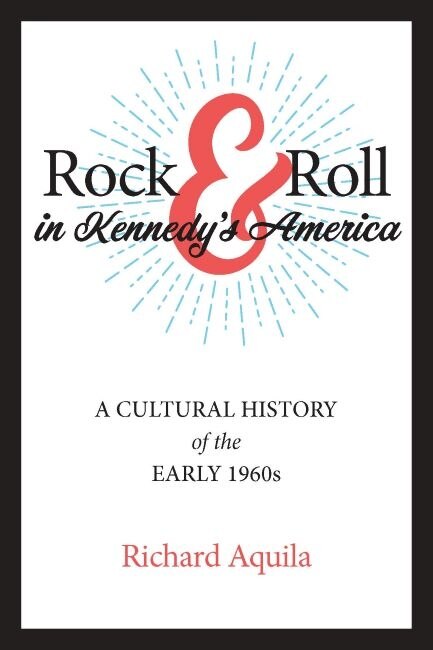 Couverture_Rock & Roll in Kennedy's America