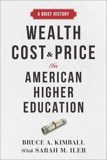 Front cover_Wealth, Cost, and Price in American Higher Education