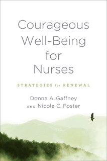 Front cover_Courageous Well-Being for Nurses