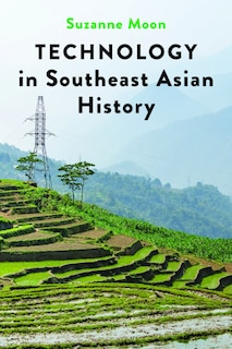 Front cover_Technology in Southeast Asian History
