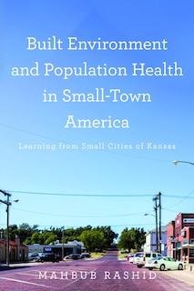 Couverture_Built Environment and Population Health in Small-Town America