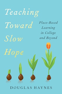Front cover_Teaching Toward Slow Hope
