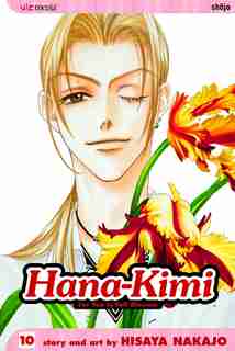 Hana-kimi, Vol. 10 by hisaya Nakajo