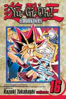 Yu-gi-oh!: Duelist, Vol. 16: The Battle City Finals by Kazuki Takahashi