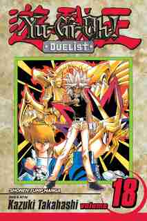 Yu-gi-oh!: Duelist, Vol. 18: The Power Of Ra by Kazuki Takahashi