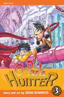 O-parts Hunter, Vol. 3 by Seishi Kishimoto
