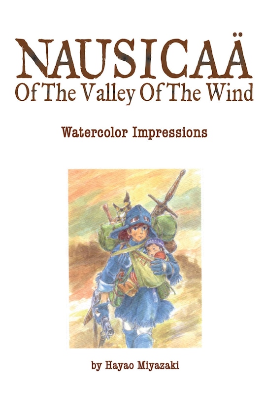 Front cover_Nausicaä of the Valley of the Wind: Watercolor Impressions