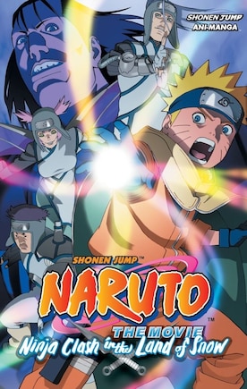 Naruto The Movie Ani-manga, Vol. 1: Ninja Clash In The Land Of Snow