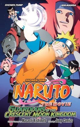 Naruto The Movie Ani-manga, Vol. 3: Guardians of the Crescent Moon Kingdom