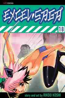 Excel Saga, Vol. 18 by Rikdo Koshi