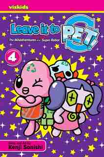 Leave It To Pet!, Vol. 4 by Kenji Sonishi