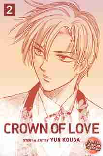 Crown Of Love, Vol. 2 by Yun Kouga