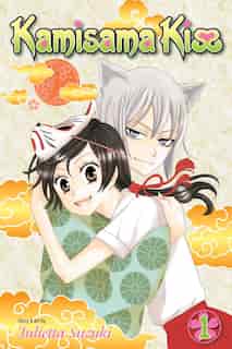 Kamisama Kiss, Vol. 1 by julietta Suzuki