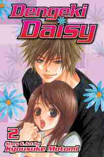Dengeki Daisy, Vol. 2 by Kyousuke Motomi