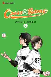 Cross Game, Vol. 6 by Mitsuru Adachi