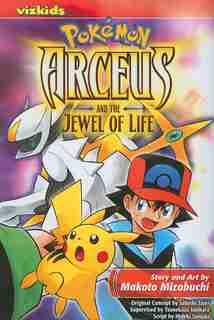 Pokémon: Arceus and the Jewel of LIfe by Makoto Mizobuchi