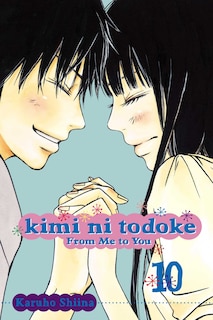 Couverture_Kimi ni Todoke: From Me to You, Vol. 10
