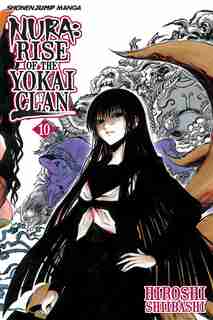 Nura: Rise Of The Yokai Clan, Vol. 10 by hiroshi Shiibashi