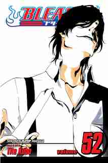 Bleach, Vol. 52: End Of Bond by Tite Kubo