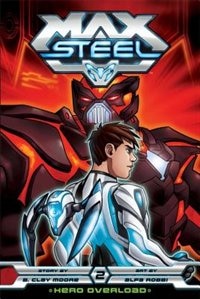 Couverture_Max Steel: Hero Overload