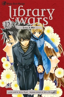 Library Wars: Love & War, Vol. 12