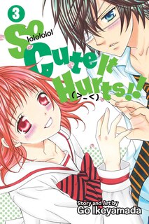 Front cover_So Cute It Hurts!!, Vol. 3