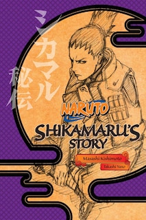 Front cover_Naruto: Shikamaru's Story--A Cloud Drifting in the Silent Dark