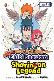 Naruto: Chibi Sasuke's Sharingan Legend, Vol. 1: Uchiha Sasuke!! de Kenji Taira