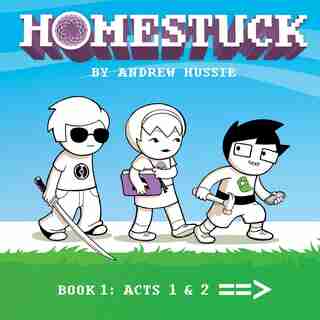 Homestuck, Book 1: Act 1 & Act 2 by Andrew Hussie